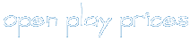 open play prices